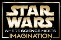 star wars  where science meets imagination april 9 2011